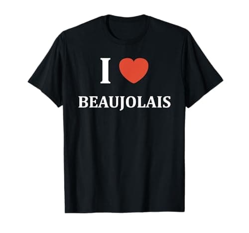 Alcool Humour apéro vin amour i love Beaujolais T-Shirt