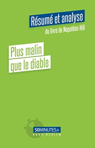 Plus malin que le diable (Résumé et analyse du livre de Napoléon Hill)