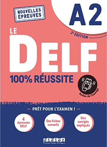 Le DELF A2 100% Réussite - édition 2021-2022 - Livre + didierfle.app: Nouvelles Epreuves