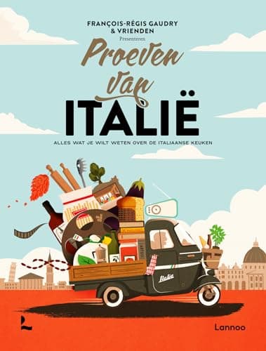 Proeven van Italië: alles wat je wilt weten over de Italiaanse keuken