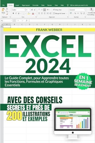 EXCEL 2024: Le Guide Complet, pour Apprendre toutes les Fonctions, Formules et Graphiques Essentiels en 1 Semaine Seulement, avec des Conseils Secrets et près de 200 Illustrations et Exemples