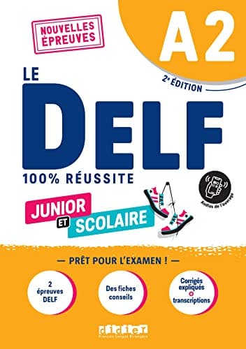 Le DELF Junior et Scolaire A2 100% Réussite - édition 2022-2023 - Livre + didierfle.app: Nouvelles Epreuves