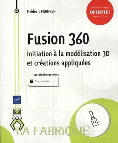 Fusion 360 - Initiation à la modélisation 3D et créations appliquées