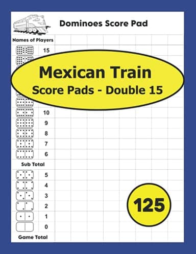Mexican Train Score Pads Double 15: 125 Score Sheets for Mexican Train Dominoes | 8.5'' x 11''