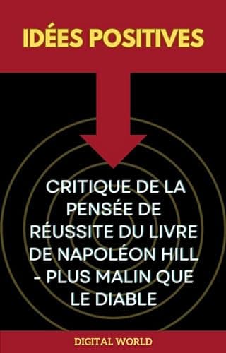 Idées positives - Critique de la pensée de réussite du livre de Napoléon Hill - Plus malin que le diable (Jornada do Pensamento: Descobrindo os Segredos de Napoleon Hill t. 7)