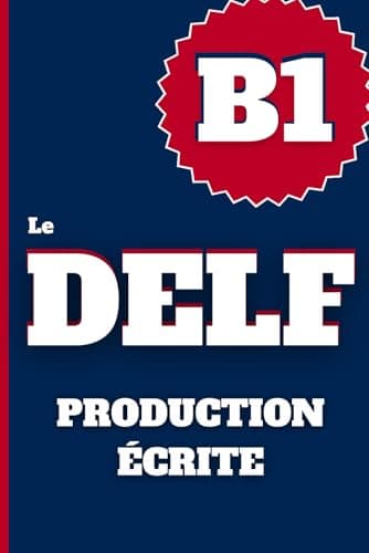 DELF B1: Production écrite