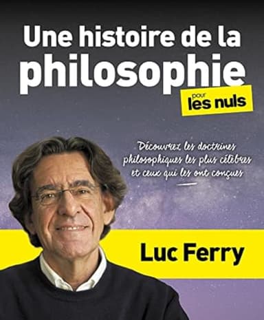 Une histoire de la philosophie pour les Nuls - Découvrez les doctrines philosophiques les plus célèb
