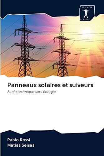 Panneaux solaires et suiveurs: Étude technique sur l'énergie