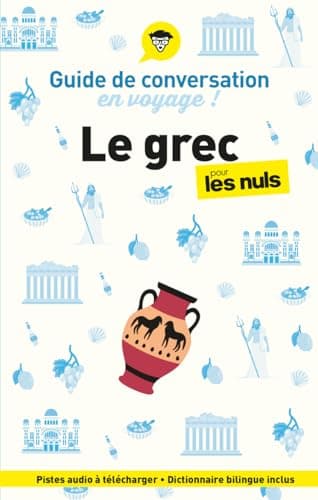 Guide de conversation en voyage ! Le grec pour les Nuls, 2e éd