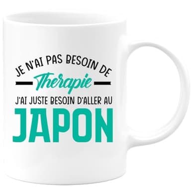 quotedazur - Mug Je N'ai Pas Besoin De Thérapie J'ai Juste Besoin D'Aller Au Japon - Blanc/Céramique