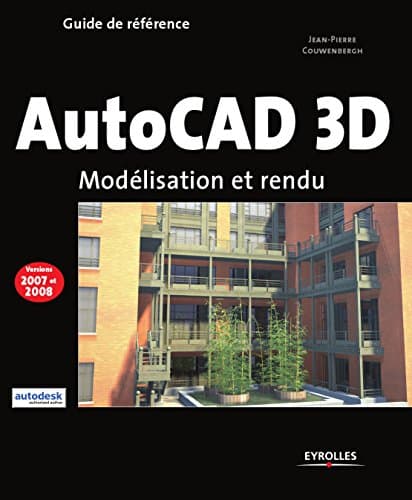 Autocad 3D: Modélisation et rendu (Guide de référence)