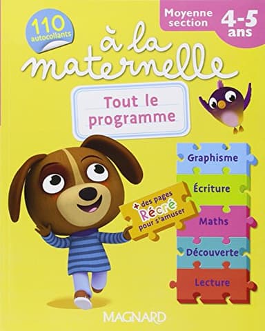 Tout le programme à la maternelle Moyenne section: 4-5 ans