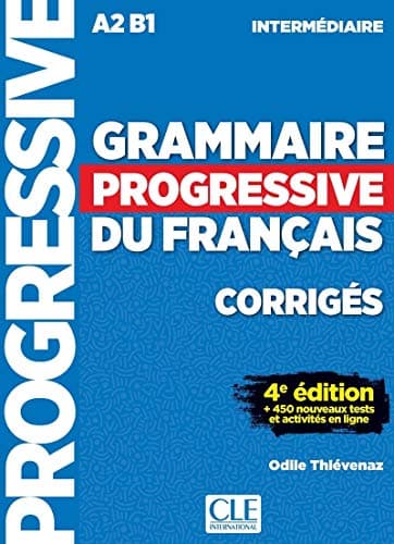 Grammaire progressive du français - Niveau intermédiaire (A2/B1) - Corrigés - 4ème édition