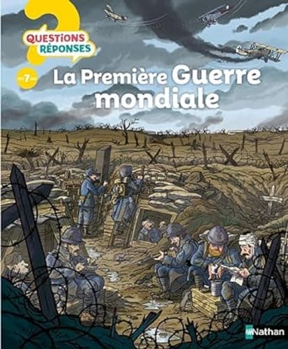 La Première Guerre mondiale - Questions/Réponses - Dès 7 ans