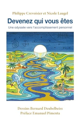 Devenez qui vous êtes: Une odyssée vers l’accomplissement personnel