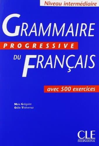Grammaire progressive du français avec 500 exercices