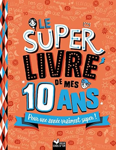 Le super livre de mes 10 ans
