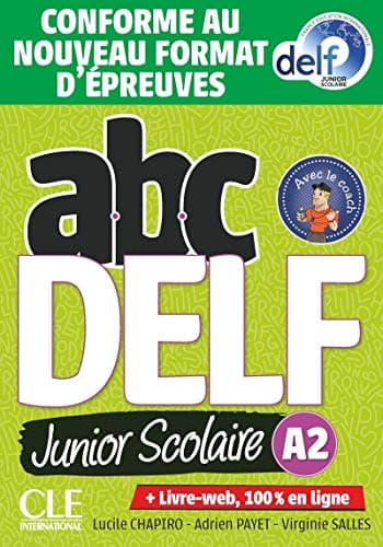 ABC DELF Junior scolaire - Niveau A2 - Livre + DVD + Livre-web - Conforme au nouveau format d'épreuves