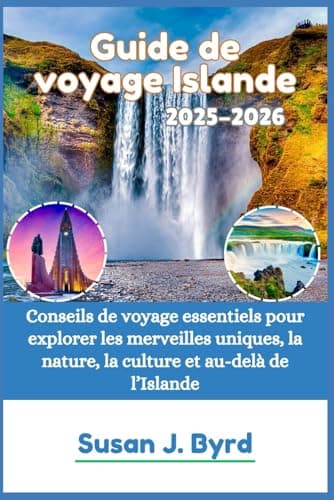 Guide de voyage Islande 2025-2026: Conseils de voyage essentiels pour explorer les merveilles uniques, la nature, la culture et au-delà de l’Islande