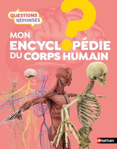 L'Encyclopédie du corps humain - Questions/réponses - Dès 7 ans