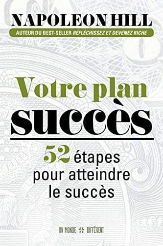 Votre plan succès: 52 étapes pour le réaliser