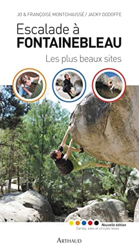 Escalade à Fontainebleau: Les plus beaux sites